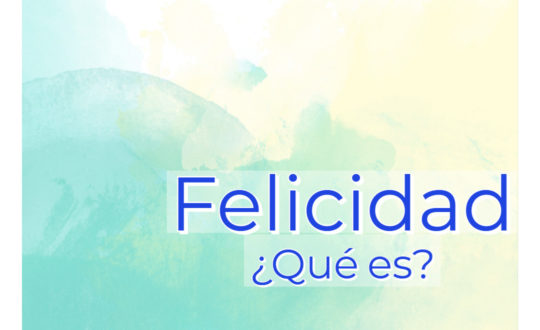 Natalia Acosta Felicidad ¿que es?